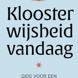 Maria van Mierlo - Kloosterwijsheid vandaag